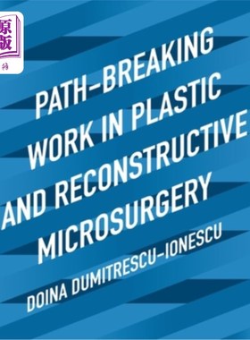 海外直订医药图书Path-Breaking Work in Plastic and Reconstructive Microsurgery 整形与重建显微外科的开创性工作