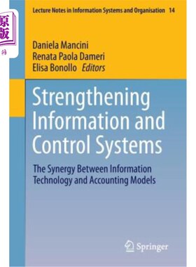 海外直订Strengthening Information and Control Systems: The Synergy Between Information T 强化信息和控制系统:信息技