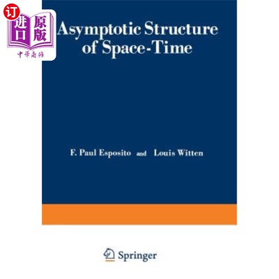 海外直订Asymptotic Structure of Space-Time 时空的渐近结构