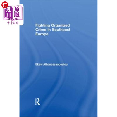 海外直订Organized Crime in Southeast Europe 东南欧的有组织犯罪