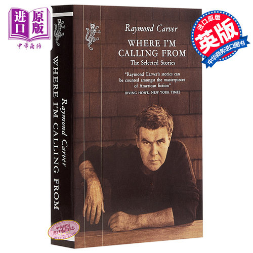 我打电话的地方 英文原版 Where I'm Calling From Raymond Carver 雷蒙德卡佛 美国的契诃夫【中商原版】