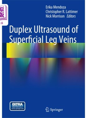 海外直订医药图书Duplex Ultrasound of Superficial Leg Veins 下肢浅静脉的双功超声检查
