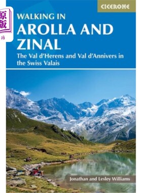 海外直订Walking in Arolla and Zinal: The Val d'Herens and Val d'Annivers in the Swiss Va 漫步在Arolla和