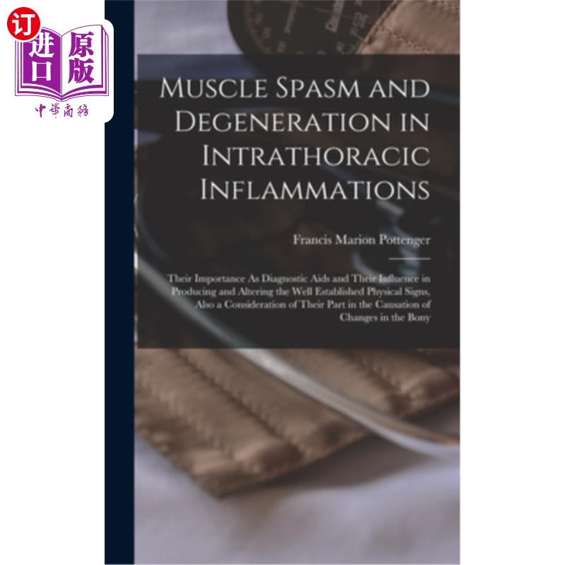 海外直订医药图书Muscle Spasm and Degeneration in Intrathoracic Inflammations: Their Importance A 胸内炎症的肌肉痉挛