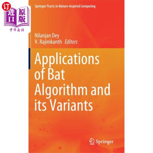 海外直订Applications of Bat Algorithm and its Variants 蝙蝠算法及其变体的应用