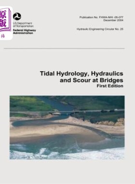 海外直订Tidal Hydrology, Hydraulics and Scour at Bridges 潮汐水文、水力学和桥梁冲刷