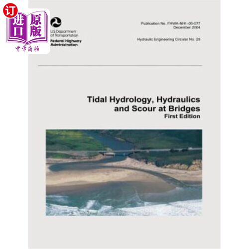 海外直订Tidal Hydrology, Hydraulics and Scour at Bridges 潮汐水文、水力学和桥梁冲刷