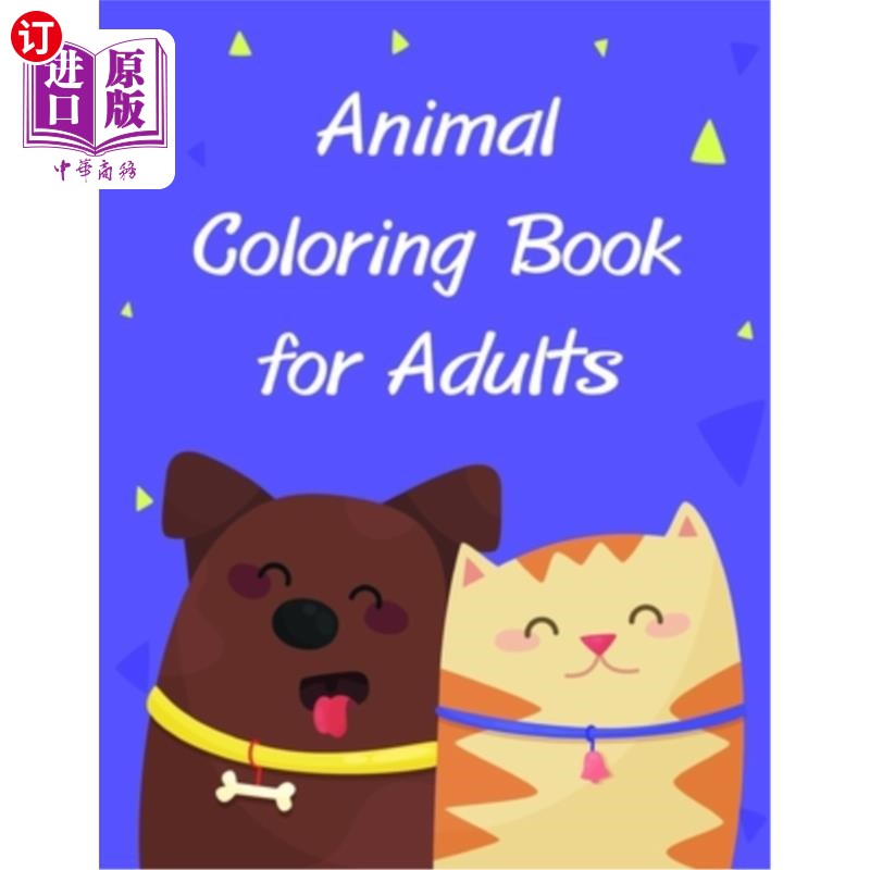 海外直订Animal Coloring Book for Adults: Coloring Book with Cute Animal for Toddlers, Ki 成人动物涂色书：幼儿、儿童