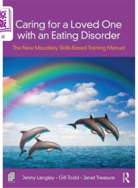 海外直订医药图书Caring for a Loved One with an Eating Disorder: The New Maudsley Skills-Based Tr 照顾患有饮食障碍的