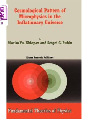 海外直订Cosmological Pattern of Microphysics in the Inflationary Universe 膨胀宇宙中微物理的宇宙学模式