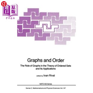 海外直订Graphs and Order: The Role of Graphs in the Theory of Ordered Sets and Its Appli 图与序：图在序集理论中的作
