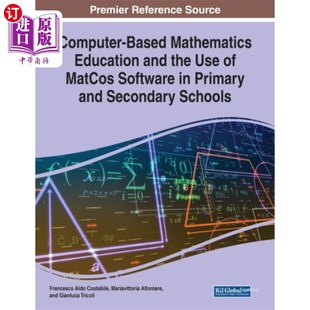 海外直订Computer-Based Mathematics Education and the Use... 计算机数学教育与MatCos软件在中小学的应用