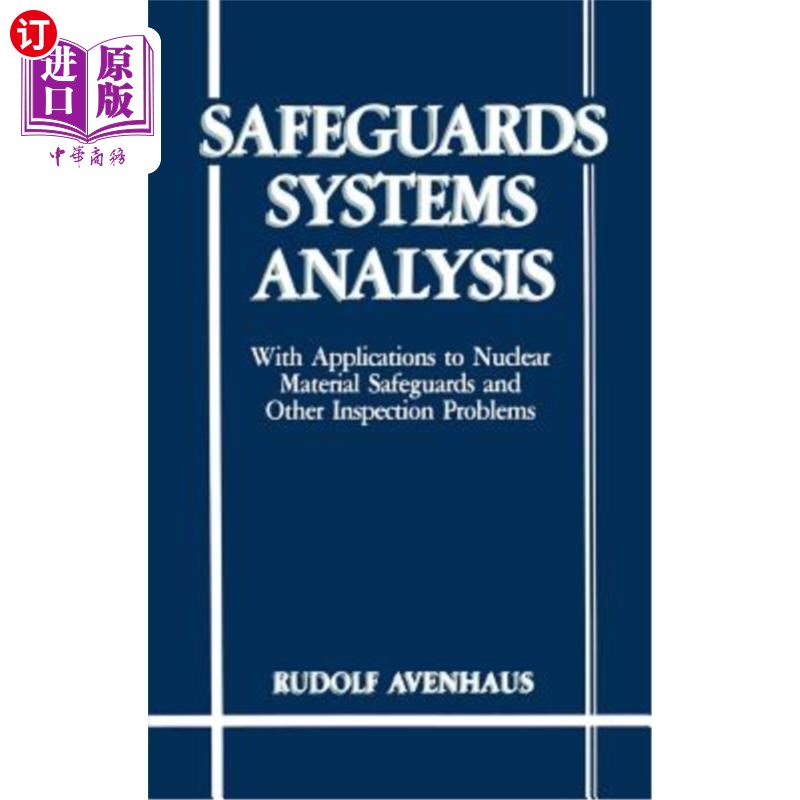 海外直订Safeguards Systems Analysis: With Applications to Nuclear Material Safeguards an 保障体系分析:核材料保障和 书籍/杂志/报纸 科学技术类原版书 原图主图