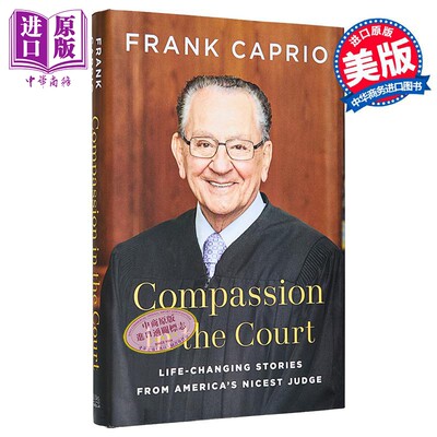 预售 法槌轻落 温情法官弗兰克·卡普里奥的人性实录 法庭上的同情 Compassion in the Court 英文原版 Frank Caprio