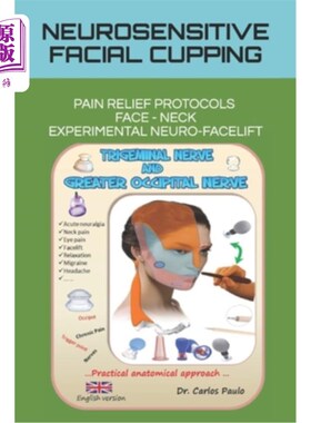 海外直订医药图书Neurosensitive Facial Cupping: Facial Pain Relief Protocols and Experimental Neu 神经敏感面部拔火罐