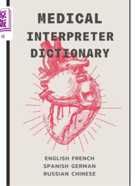 海外直订医药图书Medical Interpreter's Dictionary: English terms and definitions in French, Germa 医学口译员词典：英