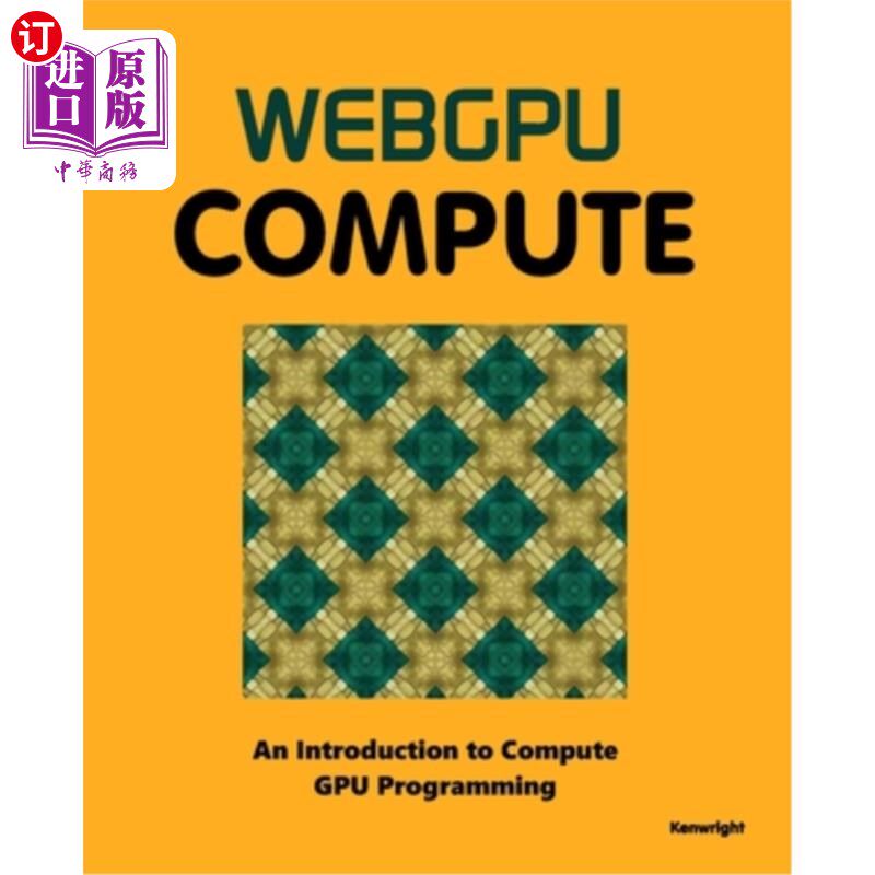 海外直订WebGPU Compute WebGPU计算