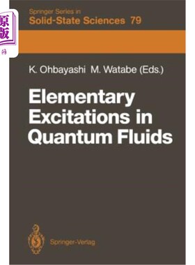 海外直订Elementary Excitations in Quantum Fluids: Proceedings of the Hiroshima Symposium 量子流体中的基本激发：广岛