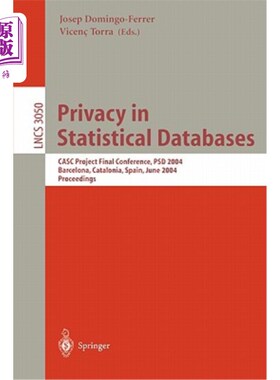 海外直订Privacy in Statistical Databases: Casc Project International Workshop, Psd 2004, 统计数据库中的隐私:Casc项
