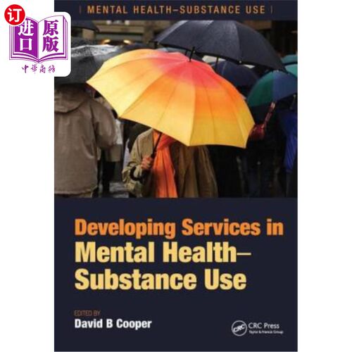 海外直订医药图书Developing Services in Mental Health-Substance Use: Mental Health-Substance Use 发展心理健康-药物使