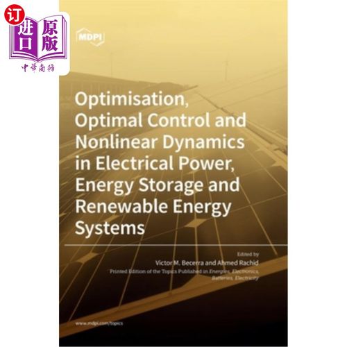海外直订Optimisation, Optimal Control and Nonlinear Dynamics in Electrical Power, Energy 电力，储能和可再生能源系统