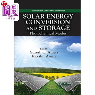 海外直订Solar Energy Conversion and Storage: Photochemical Modes 太阳能转换与储存:光化学模式