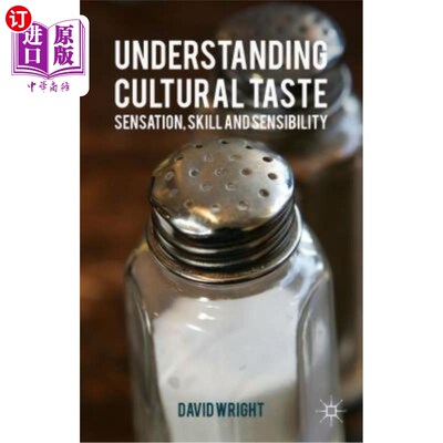 海外直订Understanding Cultural Taste: Sensation, Skill and Sensibility 理解文化品味：感觉、技能和情感