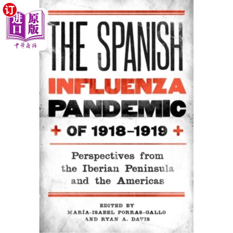 海外直订医药图书The Spanish Influenza Pandemic of 1918-1919: Perspectives from the Iberian Penin 1918-1