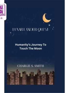 海外直订Lunar Lander Quest: Humanity's Journey To Touch The Moon 月球登陆任务：人类触摸月球的旅程