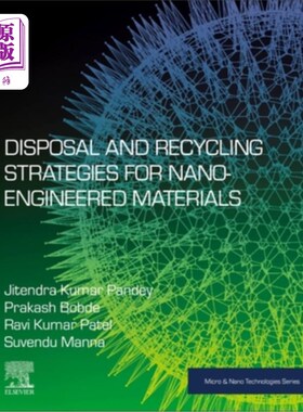 海外直订Disposal and Recycling Strategies for Nano-Engineered Materials 纳米工程材料的处理和回收策略