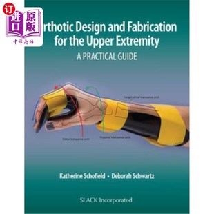 海外直订医药图书Orthotic Design and Fabrication for the Upper Extremity: A Practical Guide 上肢矫形器的设计与制作: