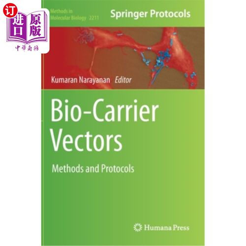 海外直订Bio-Carrier Vectors: Methods and Protocols 生物载体:方法和协议