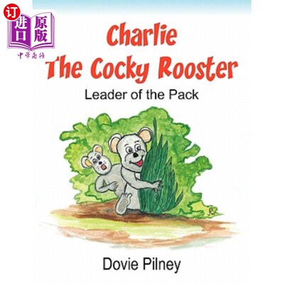 海外直订Charlie The Cocky Rooster: Leader of the Pack 公鸡查理:群体领袖