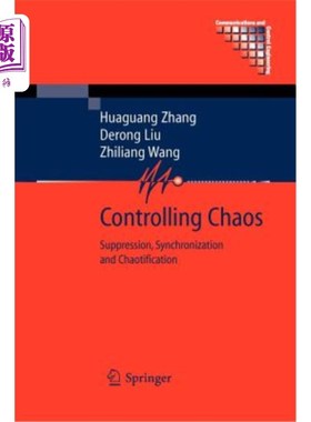海外直订Controlling Chaos: Suppression, Synchronization and Chaotification 控制混沌:抑制、同步与混沌化