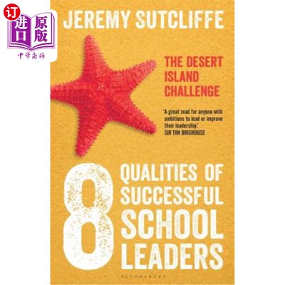 海外直订The 8 Qualities of Successful School Leaders: The Desert Island Challenge 8.成功学校领导者的品质：荒岛挑战
