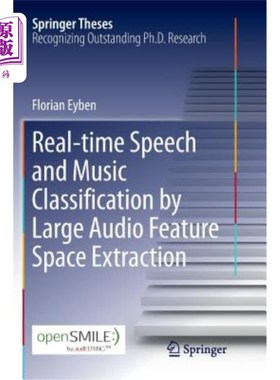 海外直订Real-Time Speech and Music Classification by Large Audio Feature Space Extractio 基于大音频特征空间提取的实