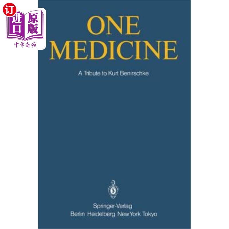 海外直订医药图书One Medicine: A Tribute to Kurt Benirschke, Director Center for Reproduction of  一种医学：致敬Kurt