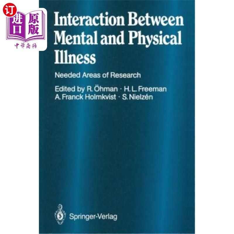 海外直订医药图书Interaction Between Mental and Physical Illness: Needed Areas of Research 精神疾病和身体疾病之间的