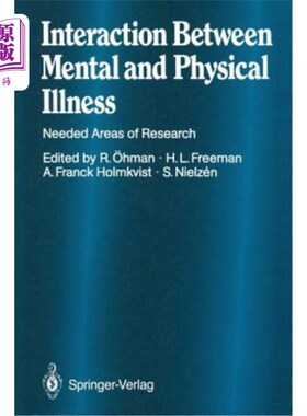 海外直订医药图书Interaction Between Mental and Physical Illness: Needed Areas of Research 精神疾病和身体疾病之间的