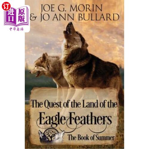 海外直订The Quest of the Land of the Eagle Feathers: The Book of Summer: The Book of Sum 探索鹰羽之地:夏天之书:夏天