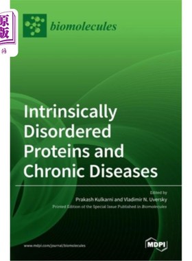 海外直订医药图书Intrinsically Disordered Proteins and Chronic Diseases 本质紊乱的蛋白质与慢性疾病