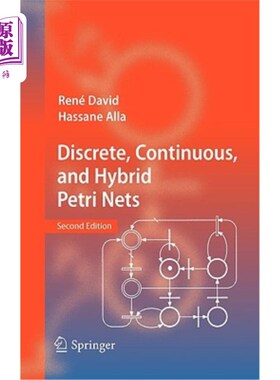 海外直订Discrete, Continuous, and Hybrid Petri Nets 离散、连续和混合Petri网
