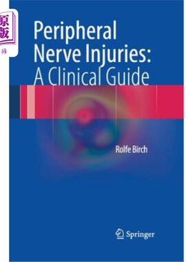 海外直订医药图书Peripheral Nerve Injuries: A Clinical Guide 周围神经损伤:临床指南