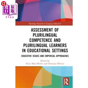 Competence Plurilingual and Pluril... 评估 海外直订Assessment 教育环境中多语能力与多语学习者