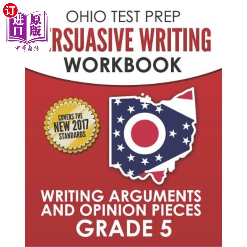 海外直订Ohio Test Prep Persuasive Writing Workbook Grade 5: Writing Arguments and Opinio 俄亥俄州备考说服性写作练习