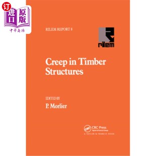 海外直订Creep in Timber Structures 木结构的蠕变