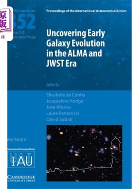 海外直订Uncovering Early Galaxy Evolution in the ALMA an... 揭示ALMA和JWST时代的早期星系演化(IAU S352)