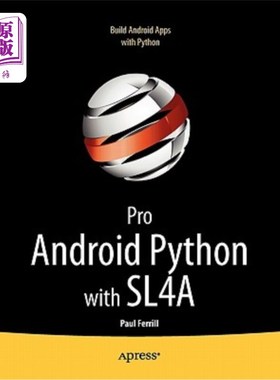 海外直订Pro Android Python with Sl4a: Writing Android Native Apps Using Python, Lua, and 支持Android的Pytho