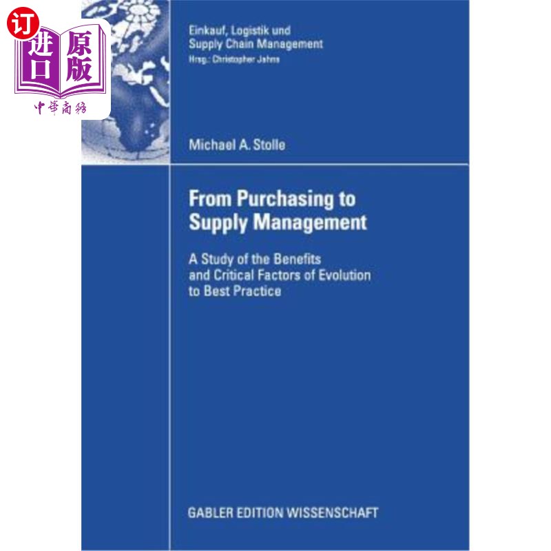 海外直订From Purchasing to Supply Management: A Study of the Benefits and Critical Facto 从采购到供应管理:向最佳实