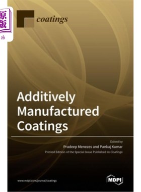 海外直订Additively Manufactured Coatings 加法制造涂料